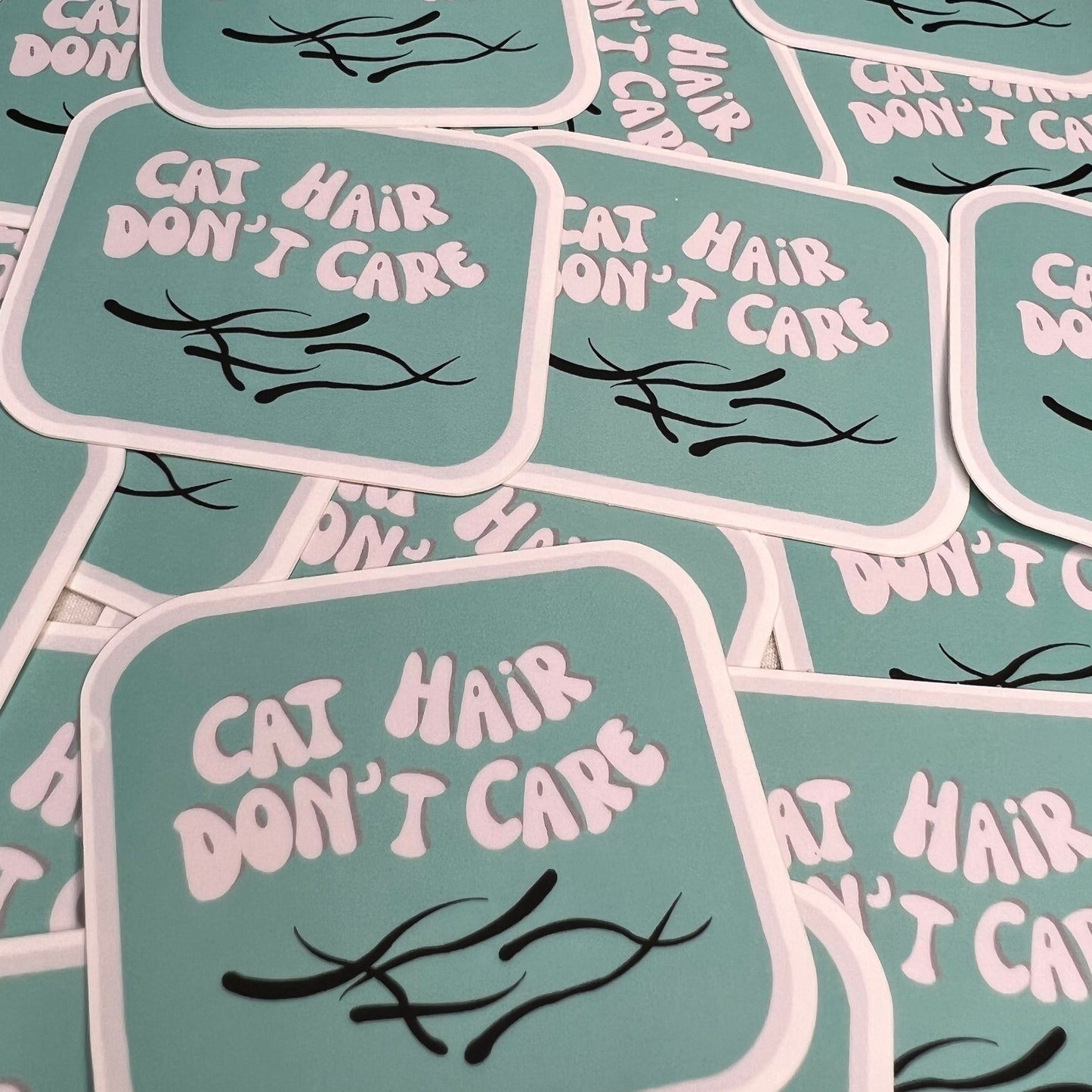 Cat Hair Don't Care Vinyl Sticker