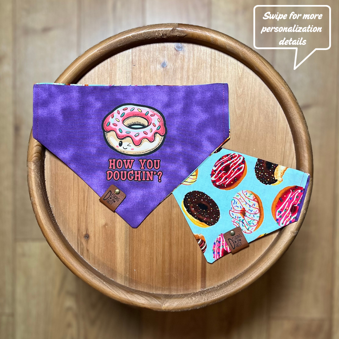 How You Doughin? / Reversible / Over-the-Collar / Pet Bandana