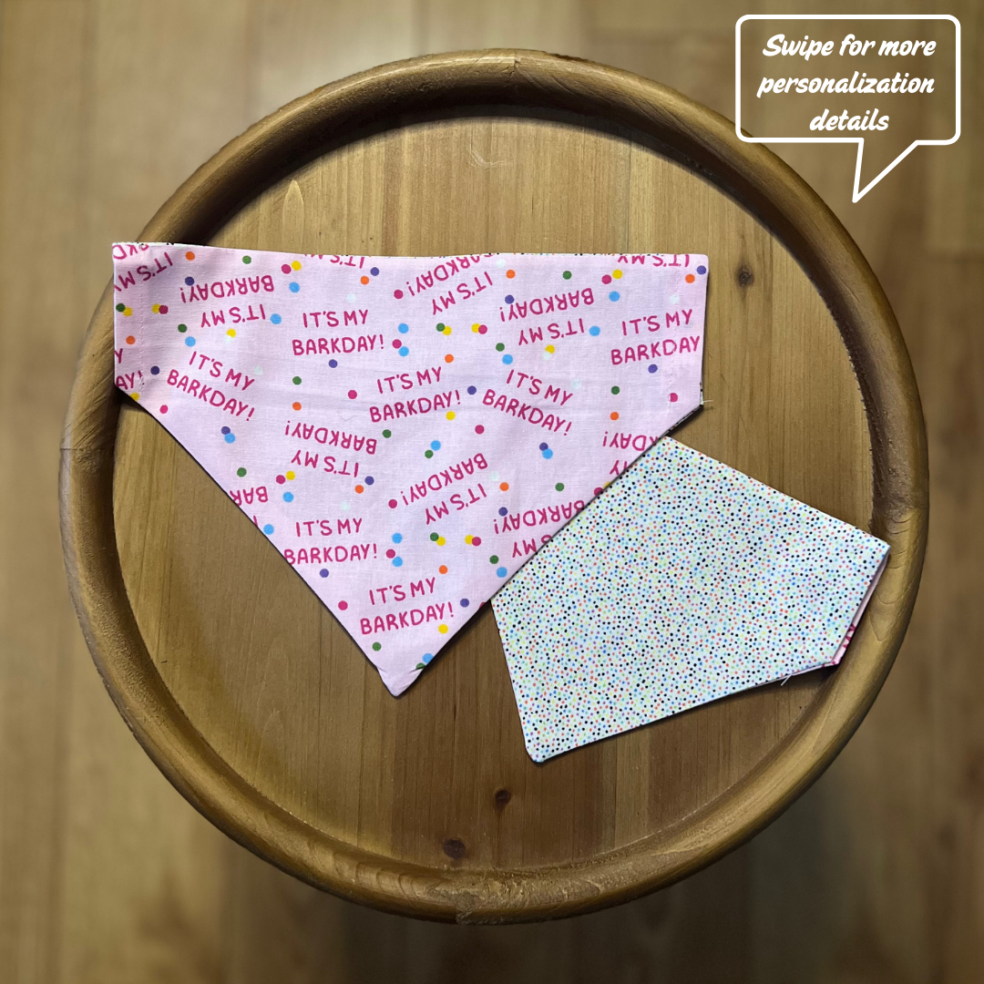 It's My Barkday Pink / LAST CHANCE / Reversible / Over-the-Collar / Pet Bandana