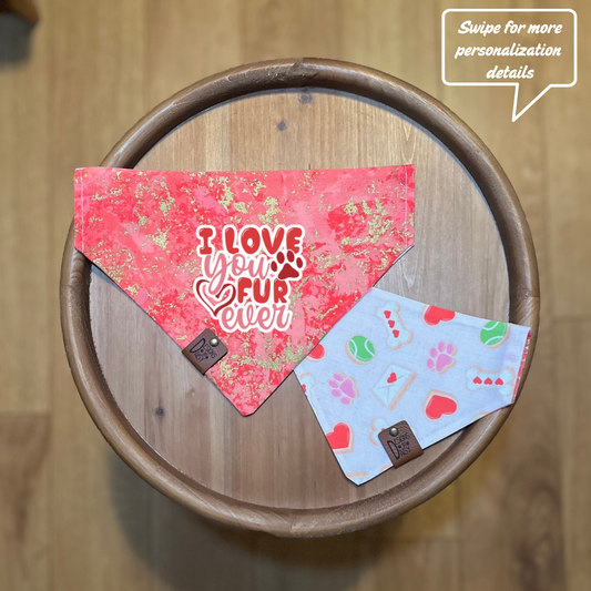 Love You Furever / Reversible / Over-the-Collar / Pet Bandana