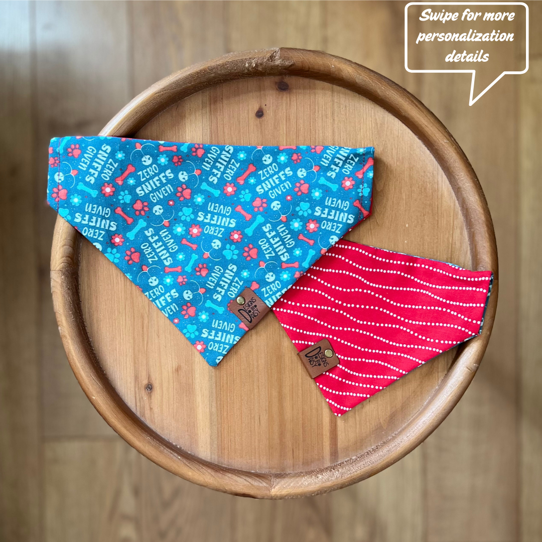 Zero Sniffs Given / LAST CHANCE / Reversible / Over-the-Collar / Pet Bandana / CLEARANCE