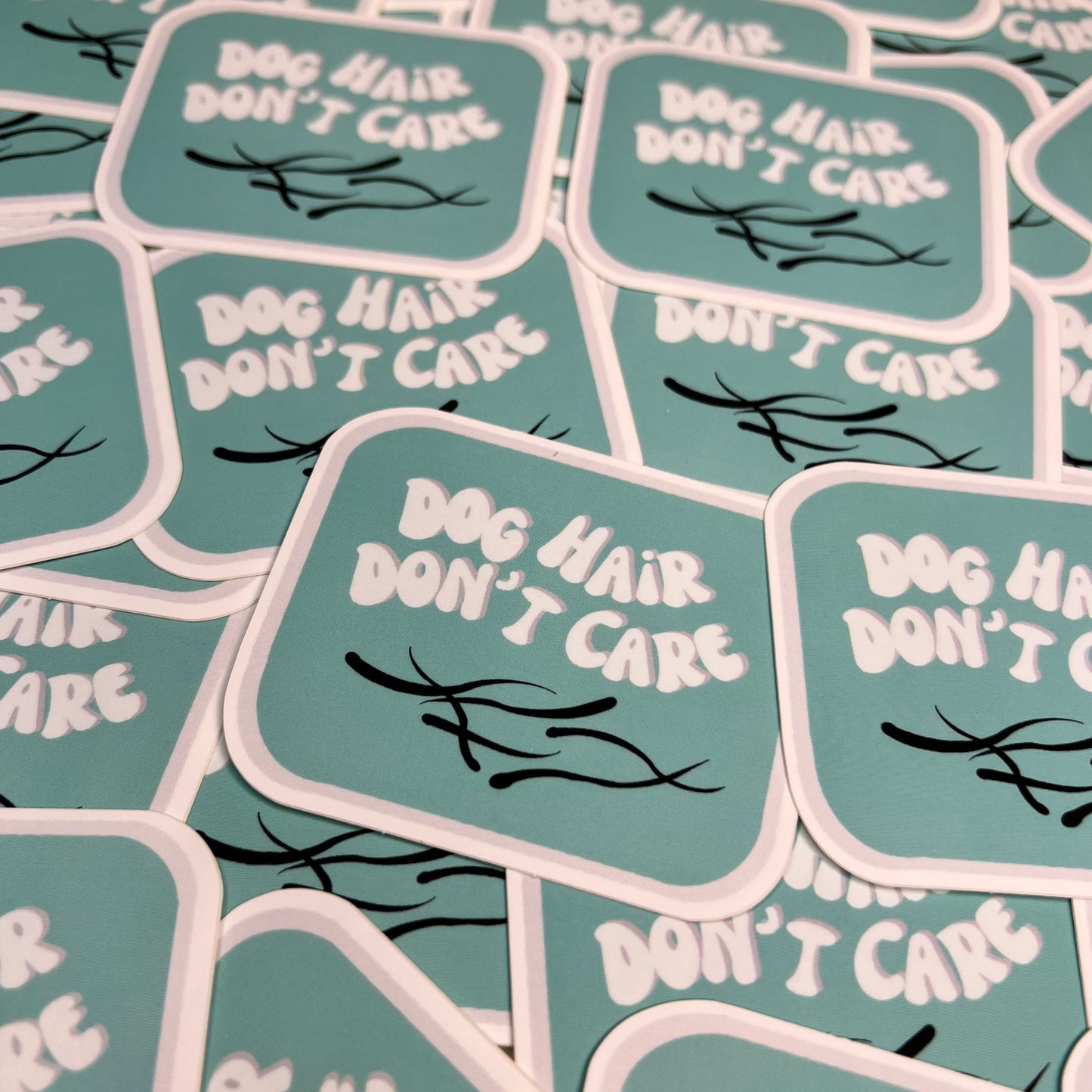 Dog Hair Don't Care Vinyl Sticker