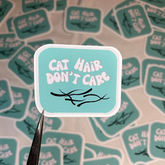 Cat Hair Don't Care Vinyl Sticker